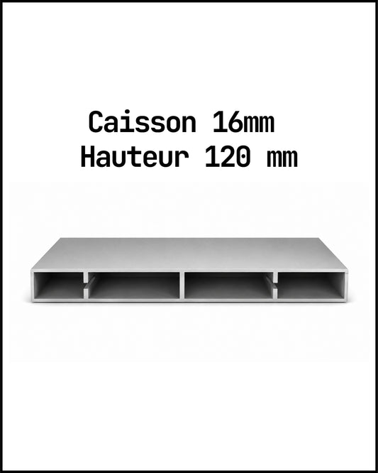 Caissons aluminium épaisseur 16mm - hauteur 120